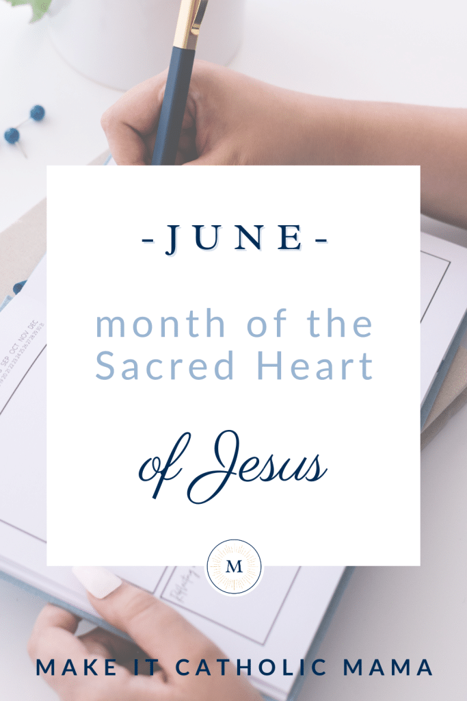 Text reads, "June - Month of the Sacred Heart of Jesus," overlaying a blue-white photo of a woman's hands opening an agenda.