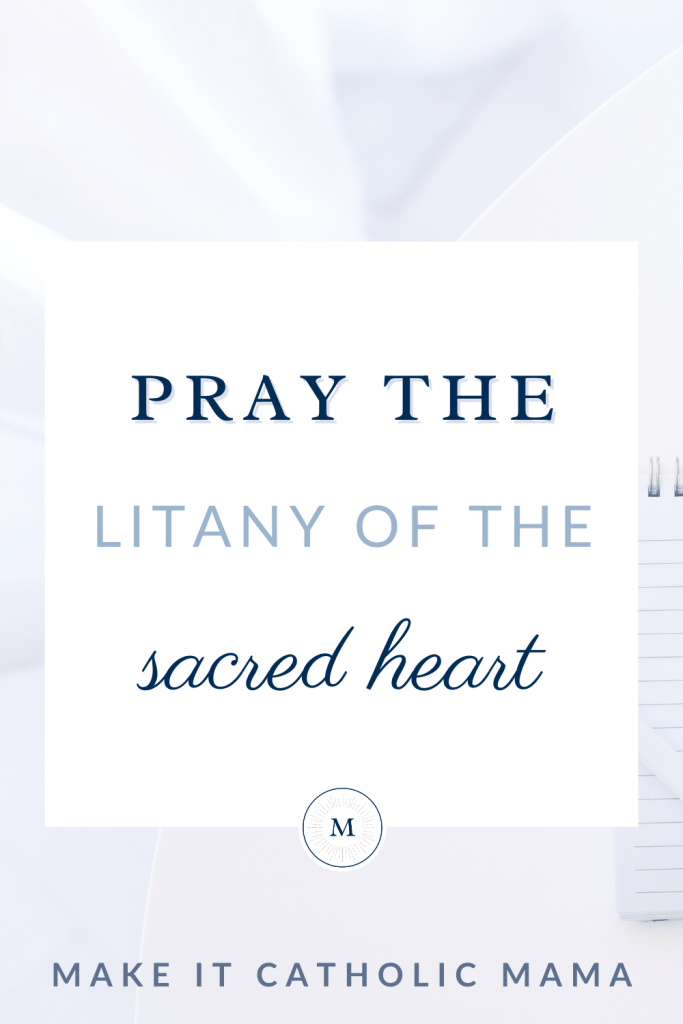 Text reads, "Pray the Litany of the Sacred Heart," overlaying a blue-white photo of a blank lined notepad.